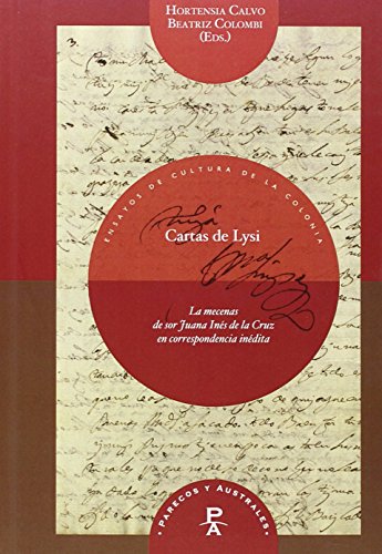 9788484898702: Cartas de Lysi: la mecenas de sor Juana Ins de la Cruz en correspondencia indita. (Parecos y australes. Ensayos de Cultura de la Colonia)