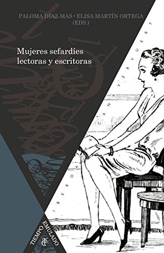 9788484899334: Mujeres sefardes lectoras y escritoras, siglos XIX-XXI / Paloma Daz-Mas, Elisa Martn Ortega (eds.). (Spanish Edition)