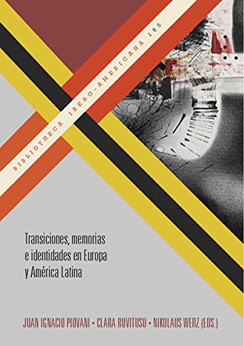 Stock image for TRANSICIONES, MEMORIAS E IDENTIDADES EN EUROPA Y AMRICA LATINA for sale by KALAMO LIBROS, S.L.