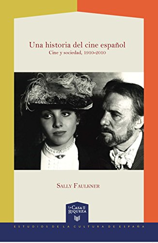 Beispielbild fr Una historia del cine espaol: cine y sociedad, 1910-2010 zum Verkauf von Buchpark