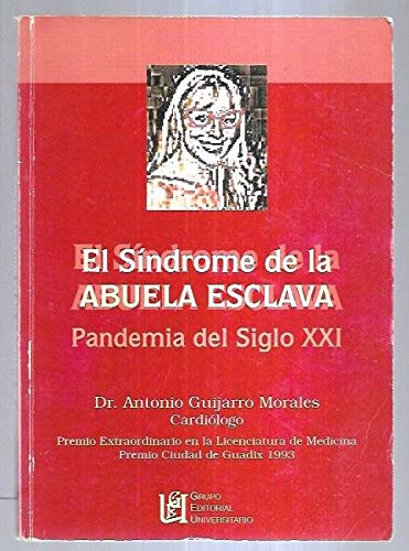 Stock image for El sndrome de la abuela esclava. Pandemia del Siglo XXI for sale by Tik Books ME