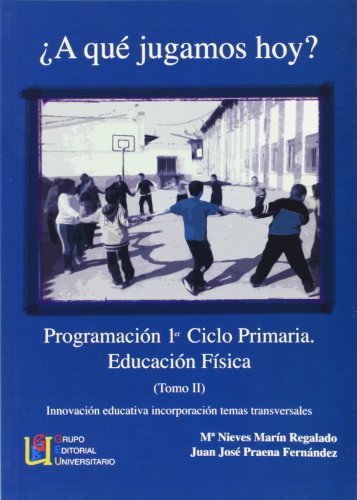 9788484911517: A qu jugamos hoy? II, educacin fsica, innovacin educativa incorporacin temas transversales, Educacin Primaria, 1 ciclo. Programacin