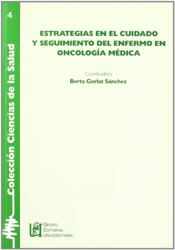 Stock image for Estrategias en el cuidado y seguimiento del enfermo en oncologa mdica for sale by AG Library