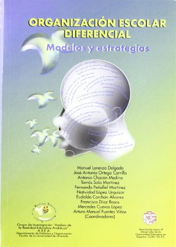 Imagen de archivo de ORGANIZACIN ESCOLAR DIFERENCIAL MODELOS Y ESTRATEGIAS a la venta por Zilis Select Books