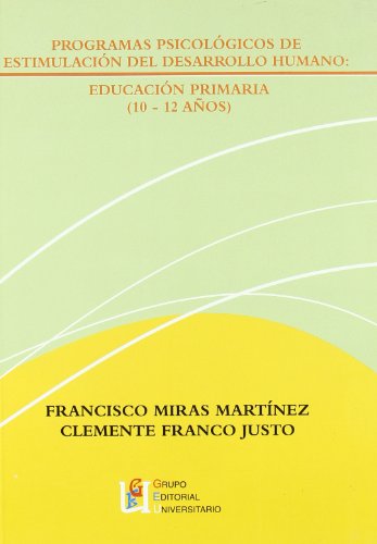 Imagen de archivo de PROGRAMAS PSICOLGICOS DE ESTIMULACIN DEL DESARROLLO HUMANO, EDUCACIN PRIMARIA a la venta por Zilis Select Books