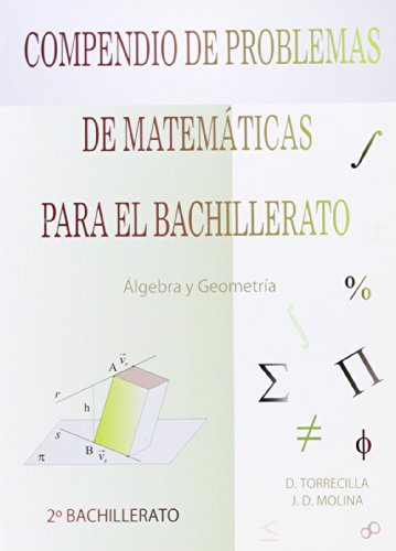 Imagen de archivo de Compendio de problemas de matemticas para el Bachillerato. lgebra y geometra a la venta por Librera Prez Galds
