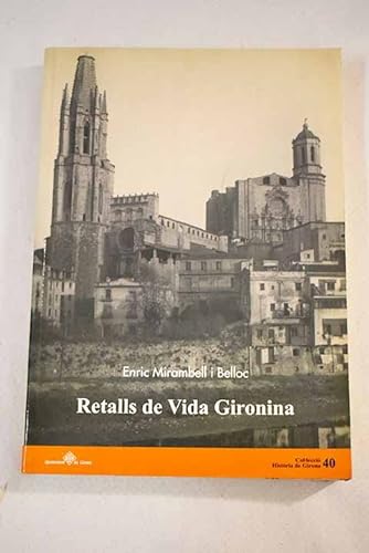 Beispielbild fr Retalls de Vida Gironina zum Verkauf von Hamelyn