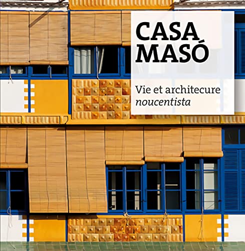 Beispielbild fr Casa Mas: Vie et architecture noucentista zum Verkauf von medimops