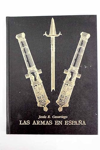 Imagen de archivo de LAS ARMAS EN ESPAA. PANORAMA HISTORICO DE SU FABRICACION XXV ANIVERSARIO DE SANTA BARBARA a la venta por LIBRERA COCHERAS-COLISEO