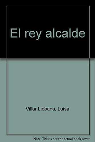 Stock image for El rey alcalde(9788485016587) for sale by Iridium_Books