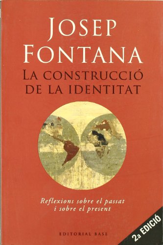 Beispielbild fr La construccio de la identitat: Reflexions sobre el passat i sobre el present zum Verkauf von AwesomeBooks