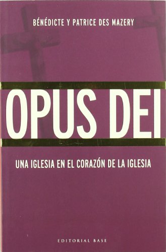Stock image for OPUS DEI: UNA IGLESIA EN EL CORAZON DE LA IGLESIA for sale by KALAMO LIBROS, S.L.