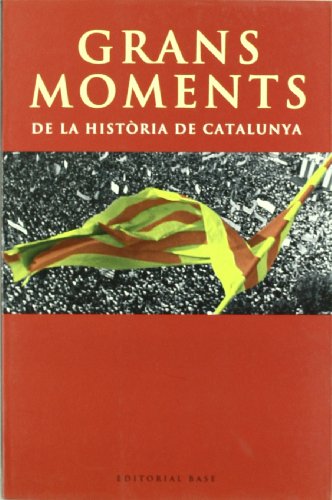 Imagen de archivo de Grans Moments de La Historia de Catalunya a la venta por Iridium_Books