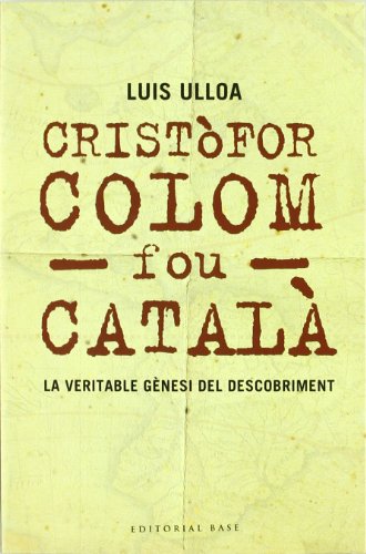 Beispielbild fr Cristfor Colom fou catal: La veritable gnesi del descobriment (Base Histrica, Band 18) zum Verkauf von medimops