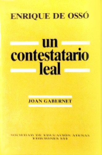 Stock image for Un contestatario leal, Enrique de Oss y Cervell for sale by Librera Prez Galds