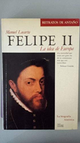 Beispielbild fr Felipe II. La idea de Europa. zum Verkauf von La Librera, Iberoamerikan. Buchhandlung