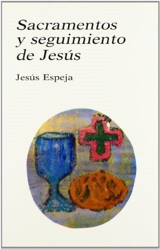 Stock image for SACRAMENTOS Y SEGUIMIENTO DE JESS for sale by KALAMO LIBROS, S.L.