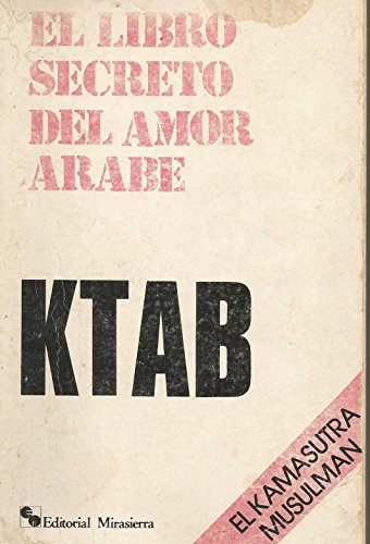 Imagen de archivo de KTAB. El libro secreto del amor rabe a la venta por NOMBELA LIBROS USADOS