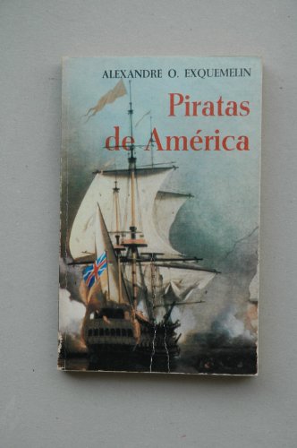 9788485056675: Piratas de Amrica / Alexandre O. Exquelin