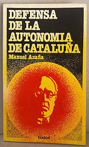 Imagen de archivo de Defensa de la autonomi?a de Catalun?a (Coleccio?n Textos ; 2) (Spanish Edition) a la venta por Iridium_Books