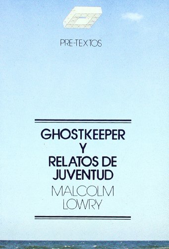 Ghostkeeper y relatos de juventud (9788485081196) by Lowry (inglÃ©s), Malcolm