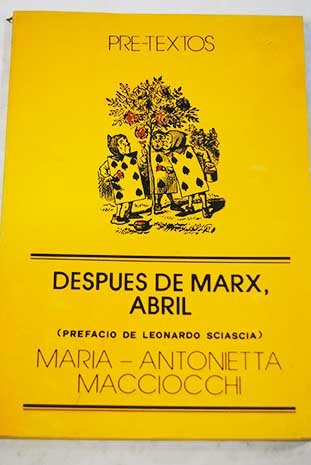 DespuÃ©s de Marx, abril (9788485081233) by Macciocchi, MarÃ­a Antonieta
