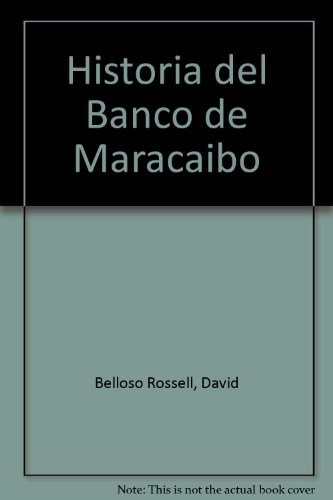 Imagen de archivo de Historia del Banco de Maracaibo (Spanish Edition) a la venta por Iridium_Books