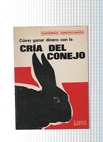 Stock image for CMO GANAR DINERO CON LA CRA DEL CONEJO. for sale by Librera Gonzalez Sabio