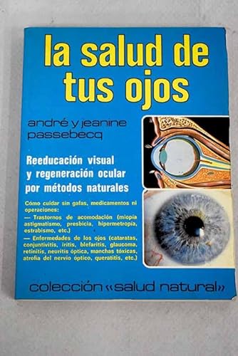 9788485110339: LA SALUD DE TUS OJOS Reeducacin visual y regeneracin ocular por mtodos naturales.