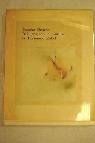 Stock image for Dialogos con la pintura de Fernando Zobel (Coleccion Arte vivo) (Spanish Edition) for sale by KUNSTHAUS-STUTTGART
