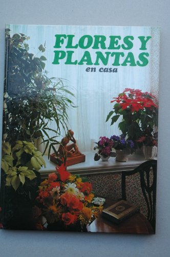 Beispielbild fr Flores y plantas en casa zum Verkauf von NOMBELA LIBROS USADOS