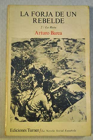 Beispielbild fr La forja de un rebelde (v. 1-2: La Novela social espanola) zum Verkauf von medimops