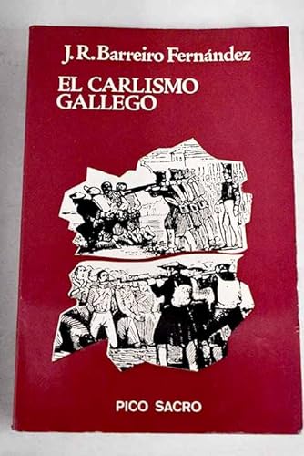 Imagen de archivo de El carlismo gallego (Biblioteca de bolsillo Pico Sacro ; 7) (Spanish Edition) a la venta por V Books