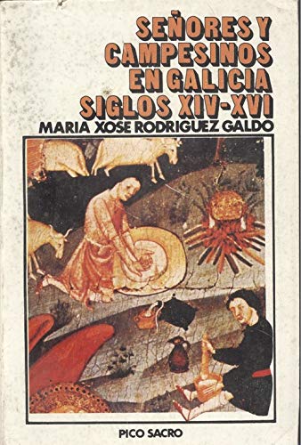 Stock image for Seores y campesinos en Galicia, Siglos XIV-XVI for sale by Librera Prez Galds