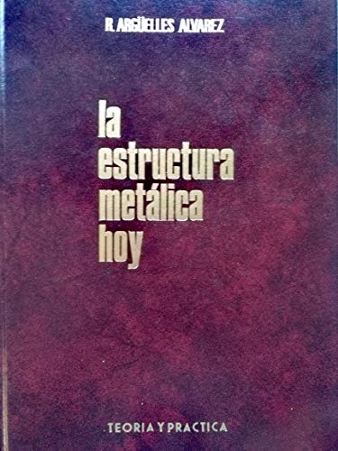 Imagen de archivo de La estructura metlica hoy, tomo I: volumen II - teora y prctica a la venta por LibroUsado | TikBooks