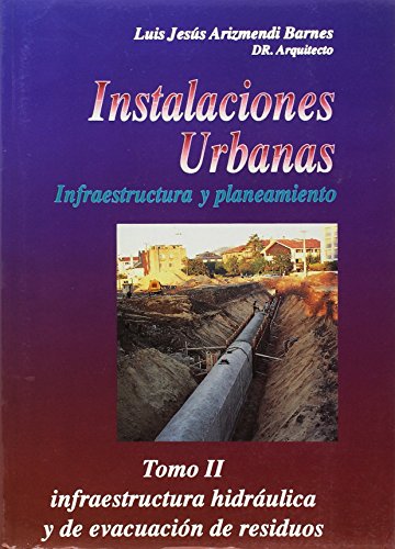 Imagen de archivo de INSTALACIONES URBANAS T.II: INFRAESTRUCTURA a la venta por Iridium_Books