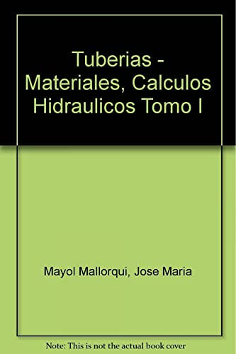 9788485198702: Materiales, clculos hidrulicos, clculos mecnicos (Tuberas)