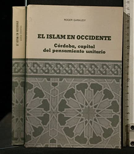 Stock image for El Islam en occidente: Crdoba, capital del pensamiento unitario for sale by Domiduca Libreros