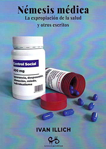 Imagen de archivo de NEMESIS MEDICA. LA EXPROPIACION DE LA SALUD a la venta por Antrtica