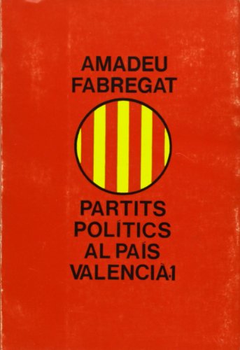 Imagen de archivo de Partits poltics al Pas Valenci. (T.1) a la venta por Iridium_Books