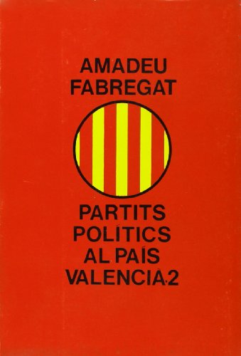 Imagen de archivo de Partits poltics al Pas Valenci. (T.2) a la venta por medimops