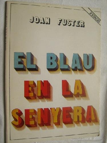 9788485211784: EL BLAU EN LA SENYERA [Tapa blanda] by FUSTER, Joan