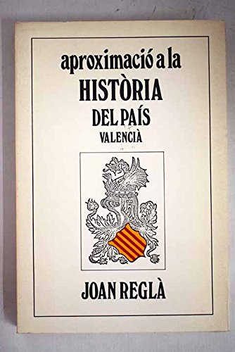 9788485211807: APROXIMACIO A LA HISTORIA DEL PAIS VALENCIA (SIN COLECCION)