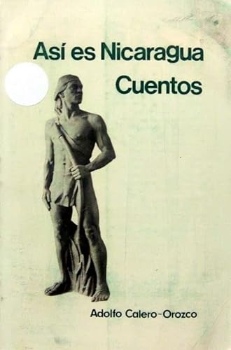 Stock image for Asi? es Nicaragua: Cuentos (Spanish Edition) for sale by Iridium_Books