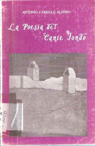 Beispielbild fr Poesia del cante jondo, la CARRILLO ALONSO, ANTONIO zum Verkauf von VANLIBER