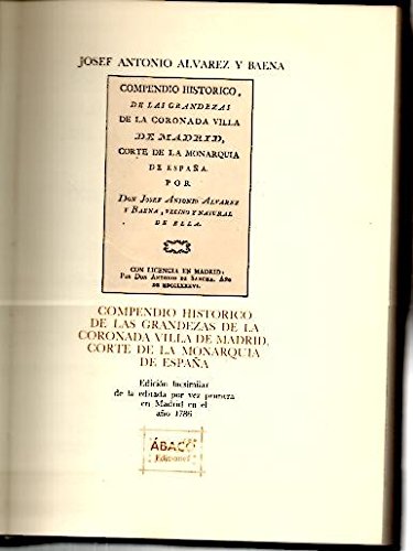 9788485226153: Compendio histrico de las grandezas de la coronada villa de Madrid, corte de la monarqua de Espaa