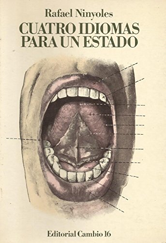 Imagen de archivo de Cuatro idiomas para un estado: (el castellano y los conflictos lingu?i?sticos en la Espan?a perife?rica) (Espan?a viva) (Spanish Edition) a la venta por Iridium_Books