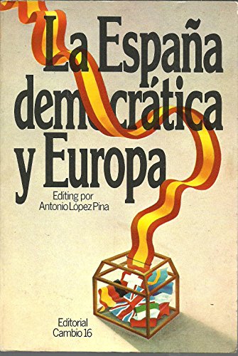 Imagen de archivo de La Espana Democratica y Europa: [seminario Organizado por el Departamento de Sociologa y Ciencia Po a la venta por Hamelyn