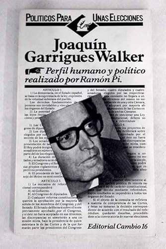 Stock image for Joaqun Garrigues Walker. Perfil humano y poltico. for sale by Librera y Editorial Renacimiento, S.A.