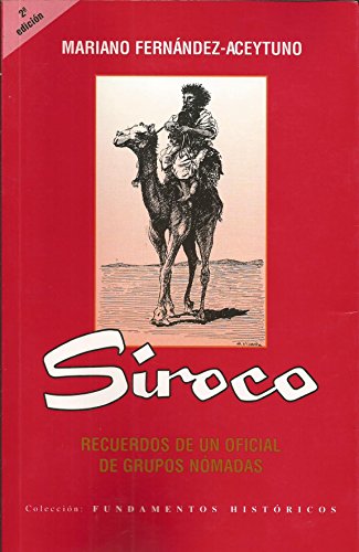 Stock image for Siroco. Recuerdo de un oficial de grupos nmadas for sale by Librera Cajn Desastre